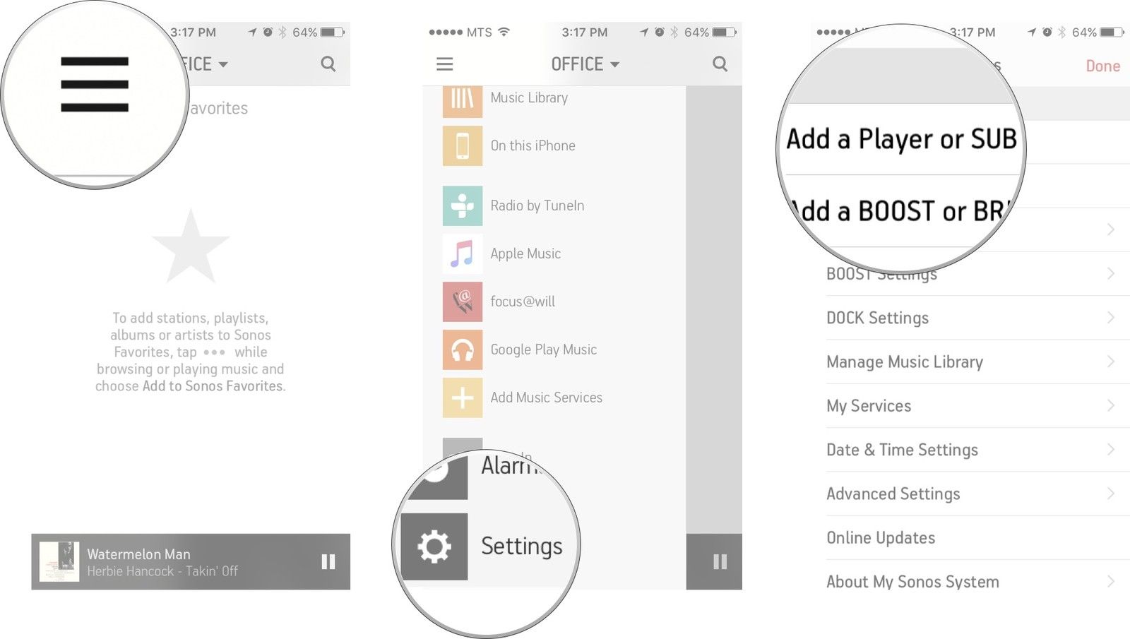Запустите приложение Sonos Controller, нажмите на кнопку меню, нажмите на настройки, а затем нажмите на добавление плеера или SUB.