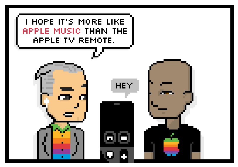 Я надеюсь, что это больше похоже на музыку Apple, чем пульт Apple TV. ПРИВЕТ