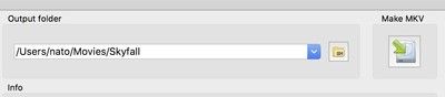Выберите пункт назначения, затем нажмите кнопку MakeMKV.
