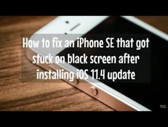 Как исправить iPhone SE, который застрял на черном экране после установки обновления iOS 11.4 [Руководство по устранению неполадок]